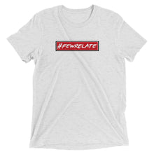 Load image into Gallery viewer, #FewRelate - Short sleeve t-shirt